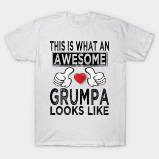 this is what an awesome grumpa looks like T-Shirt